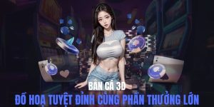 Bắn Cá 3d - Tựa Game Đi Săn Thưởng Tuyệt Đỉnh Năm 2025