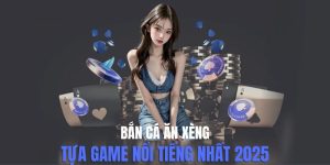 Bắn Cá Ăn Xèng - Trải Nghiệm Săn Boss Khủng Nhất 2025