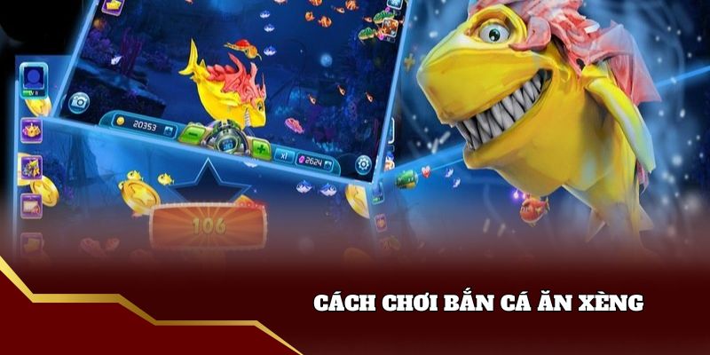 Cách chơi bắn cá ăn xèng đơn giản