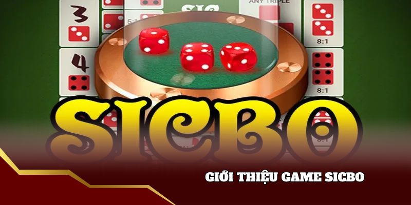 Giới thiệu trò chơi Sicbo