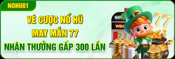 vé cược nổ hũ may nắm